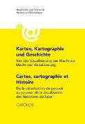 Karten, Kartographie und Geschichte Cartes, cartographie et histoire