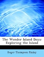 The Wonder Island Boys: Exploring the Island