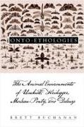 Onto-Ethologies: The Animal Environments of Uexkull, Heidegger, Merleau-Ponty, and Deleuze