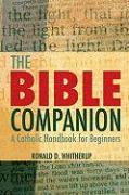 The Bible Companion: A Catholic Handbook for Beginners