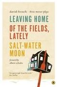 Leaving Home, Of the Fields, Lately, and Salt-Water Moon