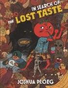 In Search of the Lost Taste: The Adventure Vegan Cookbook