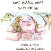 Who Knows What God Knows