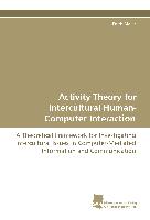 Activity Theory for Intercultural Human-Computer Interaction