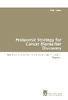 Proteomic Strategy for Cancer Biomarker Discovery