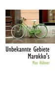 Unbekannte Gebiete Marokko's