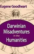 Darwinian Misadventures in the Humanities