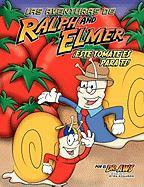 Las Aventuras de Ralph y Élmer: Este Tomate Es Para Ti