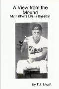 A View from the Mound, My Father's Life in Baseball
