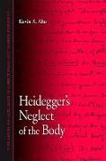 Heidegger's Neglect of the Body