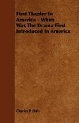 First Theater in America - When Was the Drama First Introduced in America