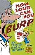 How Loud Can You Burp?