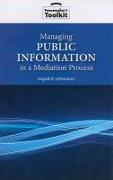 Managing Public Information in a Mediation Process