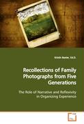 Recollections of Family Photographs from FiveGenerations