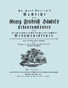 Nachricht von Georg Friedrich Händel's Lebensumständen. (Faksimile 1784. Facsimile Handel Lebensumstanden.)
