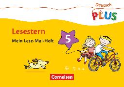 Deutsch plus - Grundschule, Lese-Mal-Hefte, Lesestern, Arbeitsheft 5