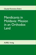 Mendicants in Moldavia: Mission in an Orthodox Land