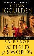 Emperor: The Field of Swords: A Roman Empire Novel