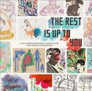 The Rest Is Up to You: A Collaboration Between 118 Artists and a Boy Named Cohen Morano
