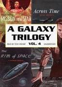 A Galaxy Trilogy, Volume 4: Across Time, Mission to a Star, the Rim of Space