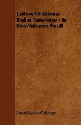 Letters of Samuel Taylor Coleridge - In Two Volumes Vol.II