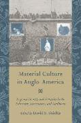 Material Culture in Anglo-America