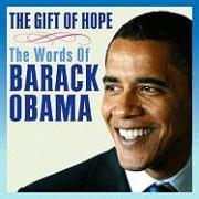 The Gift of Hope: The Words of Barack Obama