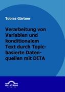 Verarbeitung von Variablen und konditionalen Text durch Topic-basierte Datenquellen mit DITA