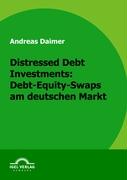 Distressed Debt Investments: Debt-Equity-Swaps am deutschen Markt