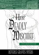 Her Deadly Mischief