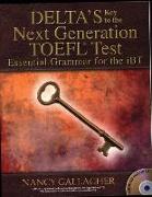 Delta's Key to the Next Generation Toefl(r) Test: Essential Grammar for the IBT
