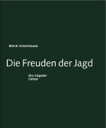 Die Freuden der Jagd