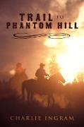 Trail To Phantom Hill