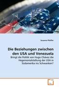 Die Beziehungen zwischen den USA und Venezuela