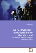 Ad-hoc-Publizität - Haftungsrisiko für den Vorstand