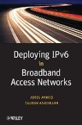 Deploying IPv6 in Broadband Access Networks