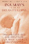 Ina May's Guide to Breastfeeding