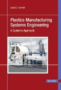 Plastics Manufacturing Systems Engineering