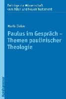 Paulus im Gespräch - Themen paulinischer Theologie