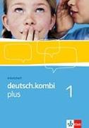 deutsch.kombi PLUS 1. 5. Klasse. Allgemeine Ausgabe für differenzierende Schulen. Arbeitsheft
