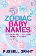 Zodiac Baby Names: The Complete Book of Baby Names Defined by Star Sign