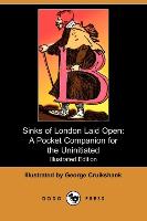 Sinks of London Laid Open: A Pocket Companion for the Uninitiated (Illustrated Edition) (Dodo Press)