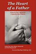 The Heart of a Father: Essays by Men Affected by Congenital Heart Defects