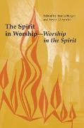 The Spirit in Worship-Worship in the Spirit