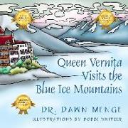 Queen Vernita Visits the Blue Ice Mountains