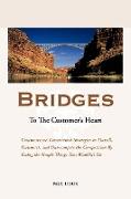 Bridges to the Customer's Heart