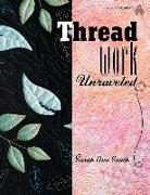 Threadwork Unraveled