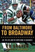 From Baltimore to Broadway: Joe, the Jets, and the Super Bowl III Guarantee