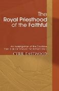 The Royal Priesthood of the Faithful