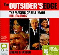 The Outsider's Edge: The Making of Self-Made Billionaires